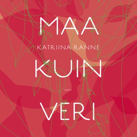 Maa kuin veri (ljudbok) av Katriina Ranne