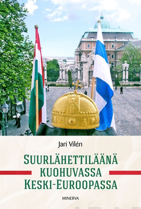 Suurlähettiläänä kuohuvassa Keski-Euroopassa (e