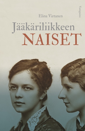 Jääkäriliikkeen naiset (e-bok) av Elina Virtane
