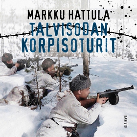 Talvisodan korpisoturit (ljudbok) av Markku Hat