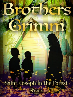 Saint Joseph in the Forest (e-bok) av Brothers 