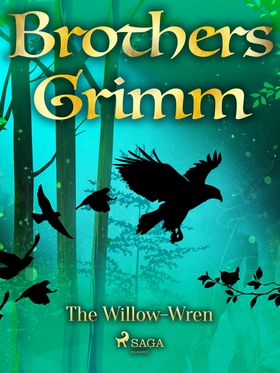 The Willow-Wren (e-bok) av Brothers Grimm