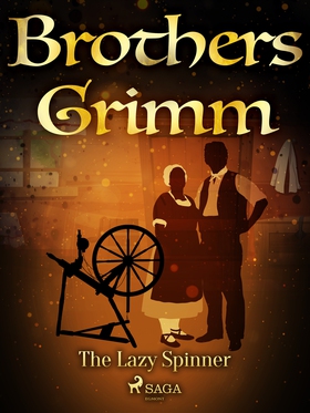 The Lazy Spinner (e-bok) av Brothers Grimm