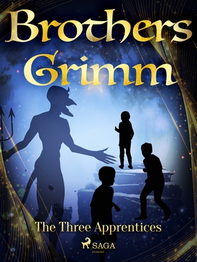 The Three Apprentices (e-bok) av Brothers Grimm