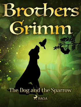 The Dog and the Sparrow (e-bok) av Brothers Gri