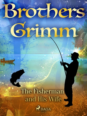 The Fisherman and His Wife (e-bok) av Brothers 