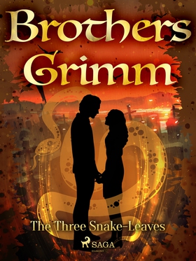 The Three Snake-Leaves (e-bok) av Brothers Grim