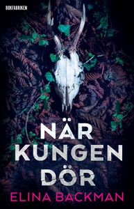 När kungen dör (e-bok) av Elina Backman