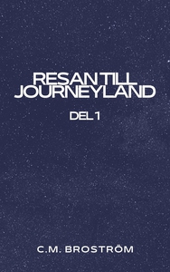 Resan till Journeyland: Del 1 (e-bok) av C.M. B