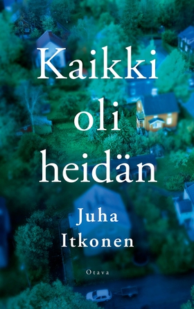 Kaikki oli heidän (e-bok) av Juha Itkonen