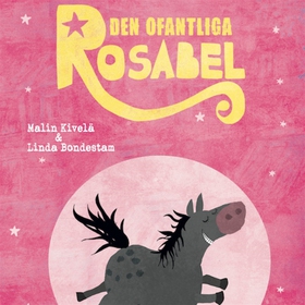 Den ofantliga Rosabel (e-bok) av Malin Kivelä
