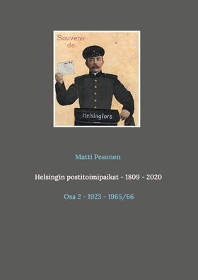 Helsingin postitoimipaikat - 1809 - 2020: Osa 2