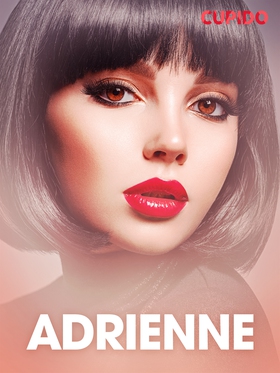 Adrienne – eroottinen novelli (e-bok) av Cupido
