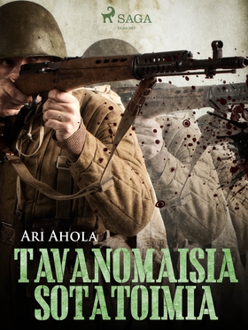 Tavanomaisia sotatoimia (e-bok) av Ari Ahola