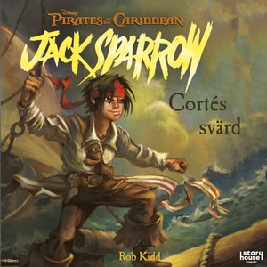 Jack Sparrow - Cortés svärd (ljudbok) av Rob K