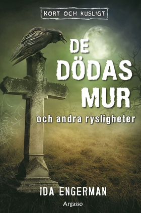 De dödas mur och andra rysligheter (e-bok) av I