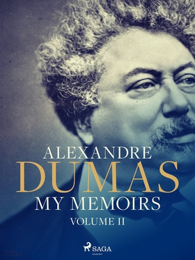 My Memoirs. Volume II (e-bok) av Alexandre Duma