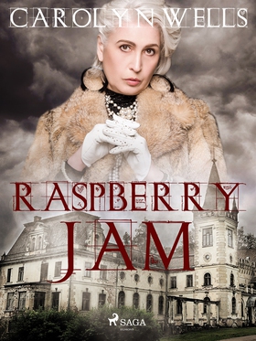 Raspberry Jam (e-bok) av Carolyn Wells