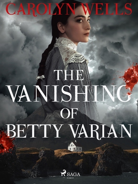 The Vanishing Of Betty Varian (e-bok) av Caroly