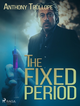 The Fixed Period (e-bok) av Anthony Trollope