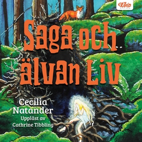 Saga och älvan Liv (ljudbok) av Cecilia Natande