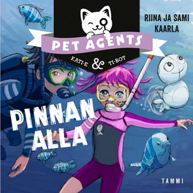 Pinnan alla. Pet Agents 5 (ljudbok) av Riina ja