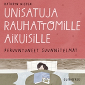 Unisatuja rauhattomille aikuisille 52 - Peruuntuneet suunnitelmat