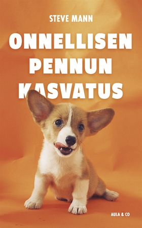 Onnellisen pennun kasvatus (e-bok) av Steve Man