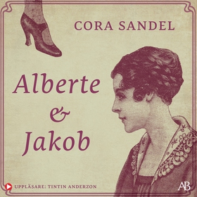 Alberte och Jakob (ljudbok) av Cora Sandel