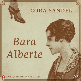 Bara Alberte (ljudbok) av Cora Sandel