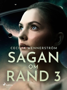 Sagan om Rand III (e-bok) av Cecilia Wennerströ