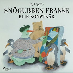 Snögubben Frasse blir konstnär (e-bok) av Ulf L