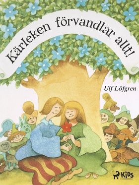 Kärleken förvandlar allt (e-bok) av Ulf Löfgren