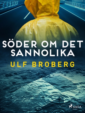 Söder om det sannolika (e-bok) av Ulf Broberg