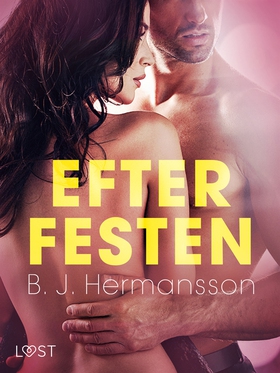 Efter festen - erotisk novell (e-bok) av B. J. 