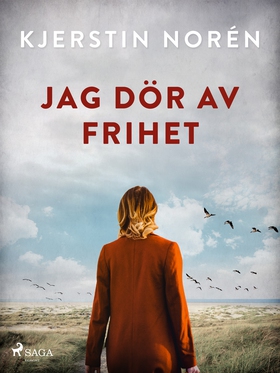 Jag dör av frihet (e-bok) av Kjerstin Norén