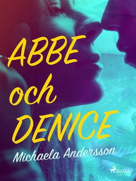 Abbe och Denice (e-bok) av Michaela Andersson