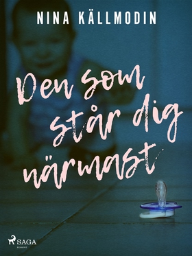 Den som står dig närmast (e-bok) av Nina Källmo