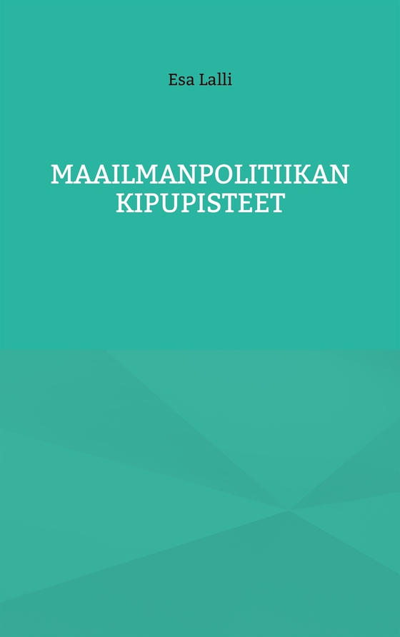 Maailmanpolitiikan kipupisteet