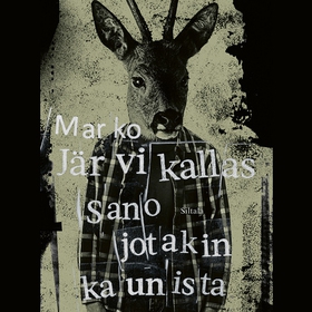 Sano jotakin kaunista (ljudbok) av Marko Järvik