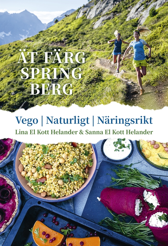 Ät färg spring berg : Vego, naturligt, näringsrikt