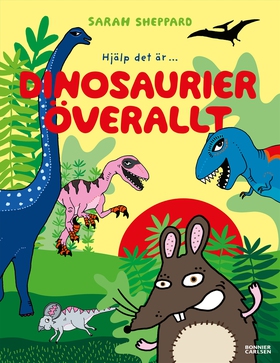 Dinosaurier överallt (e-bok) av Sarah Sheppard