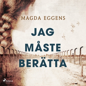 Jag måste berätta (ljudbok) av Magda Eggens