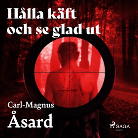 Hålla käft och se glad ut (ljudbok) av Carl-Mag