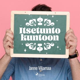 Itsetunto kuntoon (ljudbok) av Janne Viljamaa
