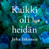 Kaikki oli heidän