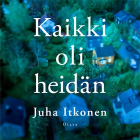 Kaikki oli heidän (ljudbok) av Juha Itkonen