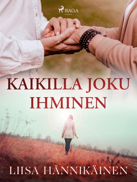 Kaikilla joku ihminen (e-bok) av Liisa Hännikäi