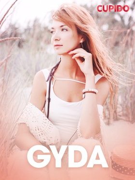 Gyda – eroottinen novelli (e-bok) av Cupido