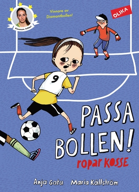 Passa bollen! ropar Kosse (e-bok) av Anja Gatu